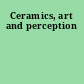 Ceramics, art and perception