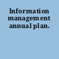 Information management annual plan.