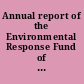 Annual report of the Environmental Response Fund of the Oil and Gas Conservation Commission.