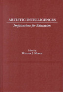 Artistic intelligences : implications for education /