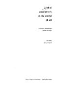 Global encounters in the world of arts : collisions of tradition and modernity /