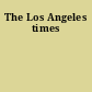 The Los Angeles times