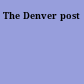 The Denver post
