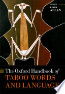The Oxford handbook of taboo words and language /