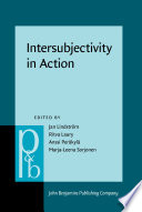 Intersubjectivity in action : studies in language and social interaction /