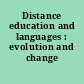 Distance education and languages : evolution and change /