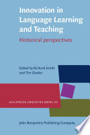 Innovation in language learning and teaching : historical perspectives /