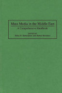 Mass media in the Middle East : a comprehensive handbook /