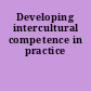 Developing intercultural competence in practice