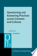 Questioning and answering practices across contexts and cultures /