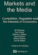 Markets and the media : competition, regulation and the interests of consumers /