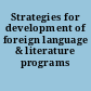 Strategies for development of foreign language & literature programs /
