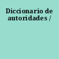 Diccionario de autoridades /