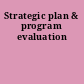 Strategic plan & program evaluation