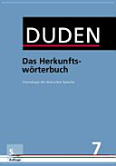 Duden, das Herkunftswörterbuch : Etymologie der deutschen Sprache /