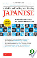 A guide to reading and writing Japanese : a comprehensive guide to the Japanese writing system /