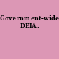 Government-wide DEIA.