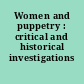 Women and puppetry : critical and historical investigations /