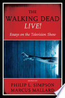 The walking dead live! : essays on the television show /