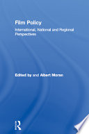 Film policy : international, national, and regional perspectives /
