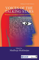 Voices of the talking stars : women of Indian cinema and beyond /