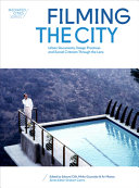 Filming the city : urban documents, design practices and social criticism through the lens /