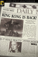 King Kong is back! : an unauthorized look at one humongous ape /