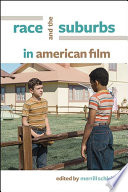 Race and the suburbs in American film /