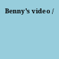 Benny's video /
