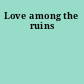 Love among the ruins