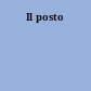 Il posto