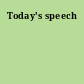 Today's speech