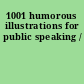 1001 humorous illustrations for public speaking /