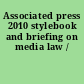 Associated press 2010 stylebook and briefing on media law /