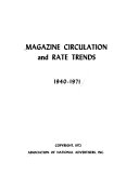 Magazine circulation and rate trends, 1940-1971.