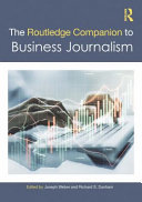 The Routledge companion to business journalism /