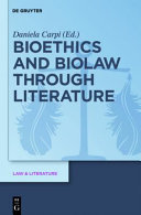 Bioethics and biolaw through literature /