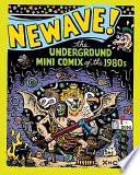 Newave! : the underground mini comix of the 1980's /