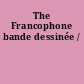 The Francophone bande dessinée /