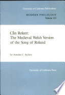 Cân Rolant : the medieval Welsh version of the Song of Roland /