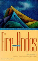 Fire from the Andes : short fiction by women from Bolivia, Ecuador, and Peru /