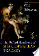 The Oxford handbook of Shakespearean tragedy /