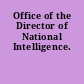 Office of the Director of National Intelligence.