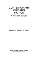 Contemporary Chicano fiction : a critical survey /