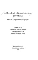 A Decade of Chicano literature (1970-1979) : critical essays and bibliography /