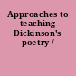 Approaches to teaching Dickinson's poetry /