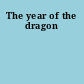 The year of the dragon