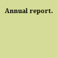 Annual report.
