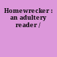 Homewrecker : an adultery reader /