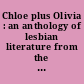 Chloe plus Olivia : an anthology of lesbian literature from the seventeenth century to the present /